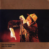 Tom Waits - 1999.07.14 - Circus, Stokholm, Sweden (CD 1)
