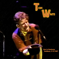 Tom Waits - 1987.12.05 - Audimax, Hamburg, Germany (CD 1)