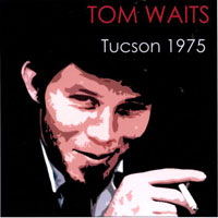 Tom Waits - 1975 - KWFM Radio, Lee Furr's Studios, Tucson, Arizona (CD 1)