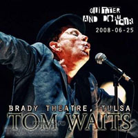 Tom Waits - 2008.06.20 - Plaza Theatre, El Paso, Texas (CD 1)
