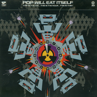 Pop Will Eat Itself - This Is the Day... This Is the Hour... This Is This!