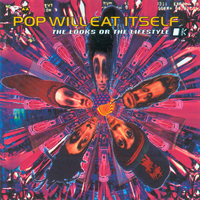 Pop Will Eat Itself - The Looks Or The Lifestyle (Japanese Release)