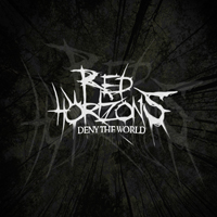 Red Horizons - Deny The World (Single)