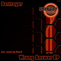 DJ Destroyer - Wrong Answer (EP)