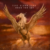 Five Alarm Funk - Rock The Sky