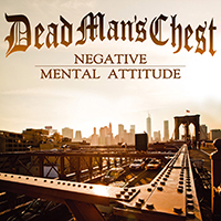 Dead Man's Chest (GBR) - Negative Mental Attitude (EP)