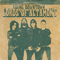 Lords Of Altamont - Going Downtown (Single)