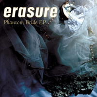 Erasure - Phantom Bride (EP)
