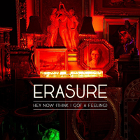 Erasure - Hey Now (Think I Got A Feeling) (Single)