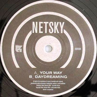 Netsky - Your Way / Daydreaming