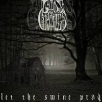 Gods In Graves - Let The Swine Pray