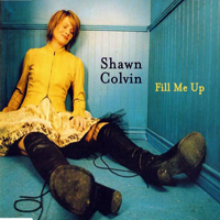 Shawn Colvin - Fill Me Up (EP)