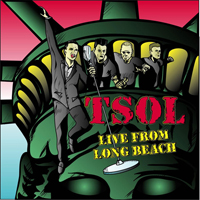 T.S.O.L. - Live From Long Beach