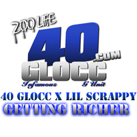 40 Glocc - Getting Richer (Single) 