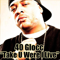 40 Glocc - Take You Where I Live (iTunes Single)