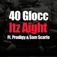 40 Glocc - Itz Aight (iTunes Single)