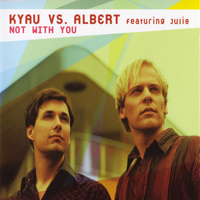 Kyau & Albert - Not With You (EUPH042CD)