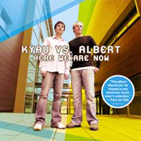 Kyau & Albert - Here We Are Now (Bonus CD) (302 060 512 2)