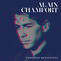 Alain Chamfort - Le Meilleur D'alain Chamfort (Versions Revisitees)