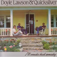 Doyle Lawson & Quicksilver - I'll Wander Back Someday