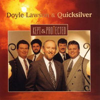 Doyle Lawson & Quicksilver - Kept & Protected