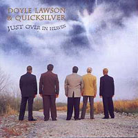 Doyle Lawson & Quicksilver - Just Over In Heaven