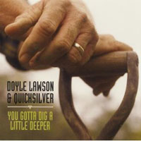 Doyle Lawson & Quicksilver - You Gotta Dig A Little Deeper