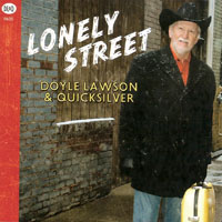 Doyle Lawson & Quicksilver - Lonely Street