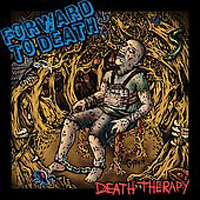 Forward To Death - Death Therapy