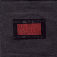 Daniel Menche - Blood Sand