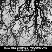 Daniel Menche - Raw Recording Series, Volume One (CD 2)