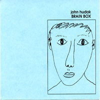 John Hudak - Brain Box (CD 1)