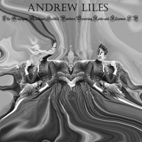 Andrew Liles - The Gazogene Machines, Seidlitz Powders, Bruising Roots & Rhizomes