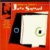 Katharine Whalen's Jazz Squad - Katharine Whalen's Jazz Squad