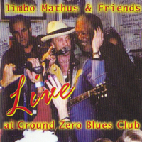 Jim Mathus - Live At Ground Zero Blues Club