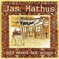 Jim Mathus - Old Scool Hot Wings