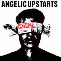 Angelic Upstarts - Power Of The Press