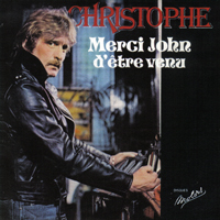 Christophe - Merci John D Etre Venu (Single)
