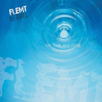 Flemt - The Time Has Come