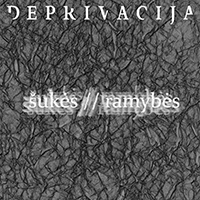 Deprivacija - Sukes / Ramybes (EP)