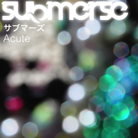 Submerse - Acute (EP)
