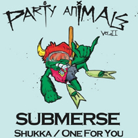 Submerse - Party Animals, vol. II (Single)