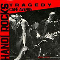 Hanoi Rocks - Tragedy (Single)