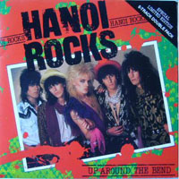 Hanoi Rocks - Up Around The Bend (7' Single Limited Edition)