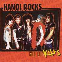Hanoi Rocks - Kill City Kills