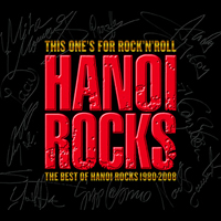 Hanoi Rocks - This One's For Rock'n'roll - The Best Of Hanoi Rocks 1980-2008 (CD 1)