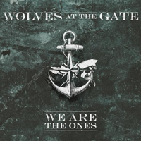 Wolves at the Gate - We Are The Ones