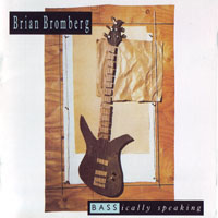 Brian Bromberg - Bassically Speaking