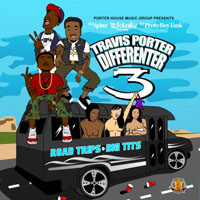 Travis Porter - Differenter 3 (Road Trips & Big Tits) (Mixtape)