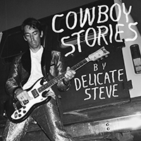 Delicate Steve - Cowboy Stories (EP)